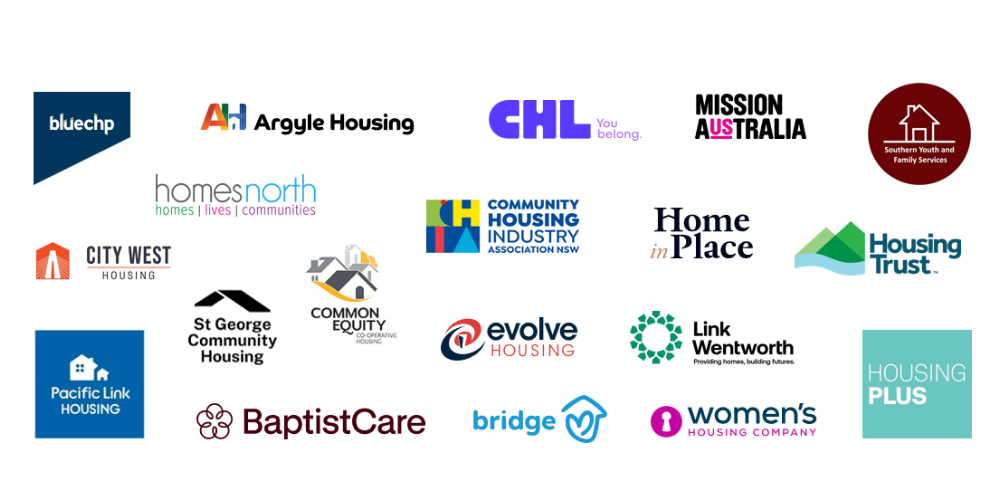 CHPS: bluechp, Argyle Housing, CHL, Mission Australia, Housing Trust, Southern Youth and Family Services, Home in Place, Homes North, City West Housing, St George Community Housing, Common Equity, Evolve Housing, Link Wentworth, Women's Housing Company, Housing Plus, Bridge, Baptist Care, Pacific Link Housing